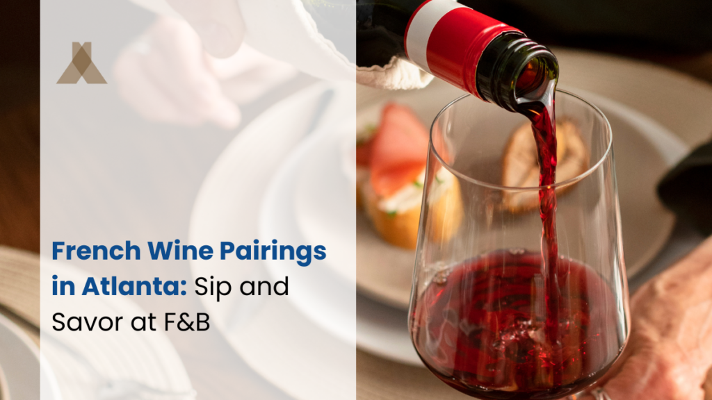 French wine pairings in Atlanta